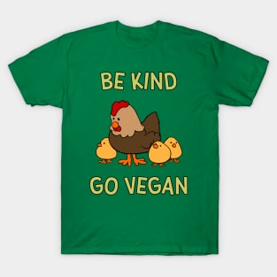 Be Kind Go Vegan #2 - Cute Chickens T-Shirt